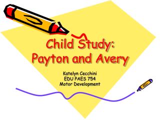 Child Study: Payton and Avery