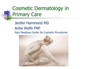 Cosmetic Dermatology in Primary Care