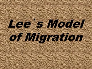 Lee ’ s Model of Migration
