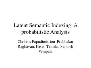 Latent Semantic Indexing: A probabilistic Analysis