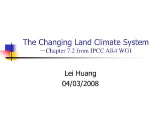 The Changing Land Climate System － Chapter 7.2 from IPCC AR4 WG1