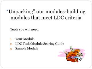 “ Unpacking” our modules-building modules that meet LDC criteria