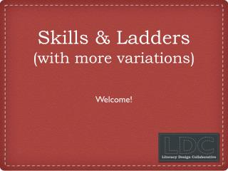 Skills & Ladders (with more variations)