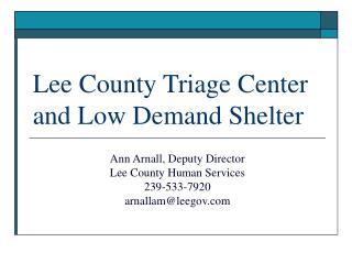 Lee County Triage Center and Low Demand Shelter