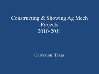 Constructing &amp; Showing Ag Mech Projects 2010-2011