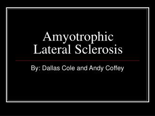 Amyotrophic Lateral Sclerosis