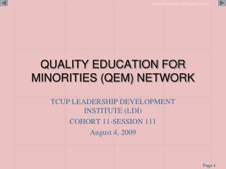QUALITY EDUCATION FOR MINORITIES (QEM) NETWORK