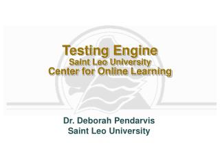 Testing Engine Saint Leo University Center for Online Learning