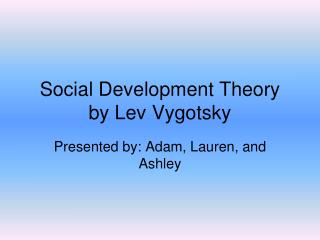 Social Development Theory by Lev Vygotsky