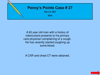 Penny’s Points Case # 27 Kim Lui M-4 2010