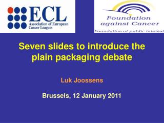 Seven slides to introduce the plain packaging debate