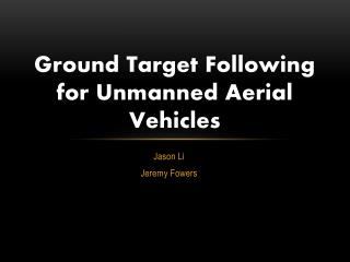 Ground Target Following for Unmanned Aerial Vehicles