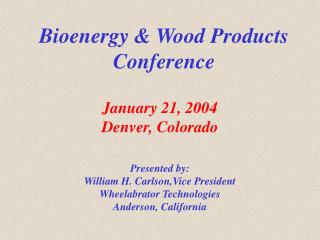 Bioenergy &amp; Wood Products Conference