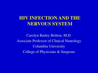 HIV INFECTION AND THE NERVOUS SYSTEM