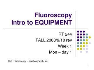 Fluoroscopy Intro to EQUIPMENT