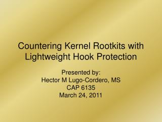Countering Kernel Rootkits with Lightweight Hook Protection