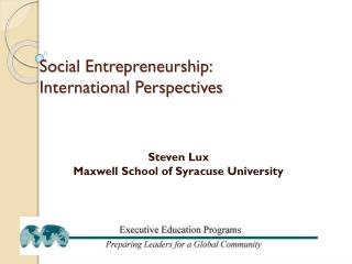 Social Entrepreneurship: International Perspectives