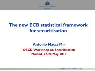 The new ECB statistical framework for securitisation