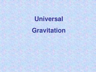 Universal Gravitation
