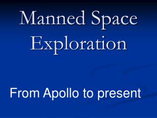 Manned Space Exploration