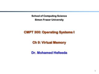 School of Computing Science Simon Fraser University CMPT 300: Operating Systems I