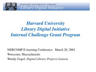 Harvard University Library Digital Initiative Internal Challenge Grant Program