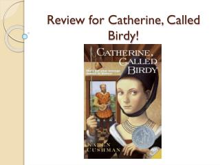 Review for Catherine, Called Birdy !