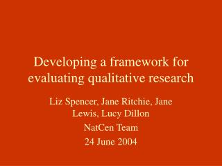Developing a framework for evaluating qualitative research