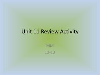 Unit 11 Review Activity