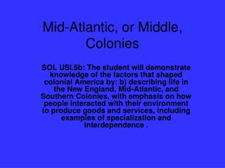 Mid-Atlantic, or Middle, Colonies