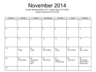 November 2014 Coach Sherwood 823-1511, Coach Quinn 471-0518 Coach Fisher 610-413-2745