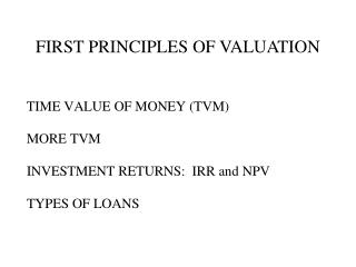 FIRST PRINCIPLES OF VALUATION