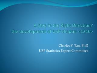 A Step in the Right Direction? t he development of USP chapter &lt;1210&gt;