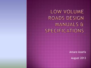Low Volume Roads Design Manuals & Specifications