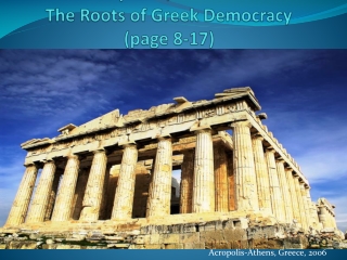 Chapter 1, Section 1 The Roots of Greek Democracy (page 8-17)