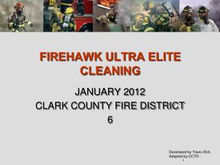 FIREHAWK ULTRA ELITE CLEANING