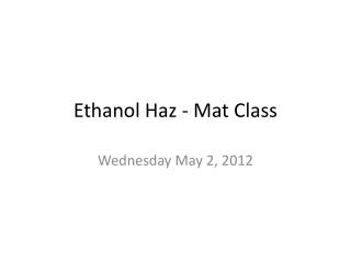 Ethanol Haz - Mat Class