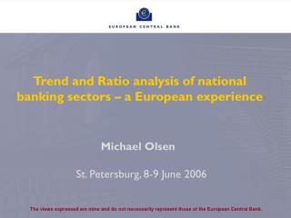 Trend and Ratio analysis of national banking sectors – a European experience