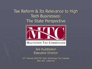 Tax Reform &amp; Its Relevance to High Tech Businesses: The State Perspective