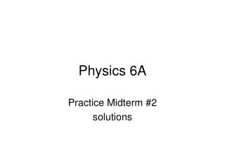 Physics 6A