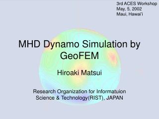 MHD Dynamo Simulation by GeoFEM