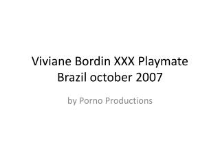 Viviane Bordin XXX Playmate Brazil october 2007