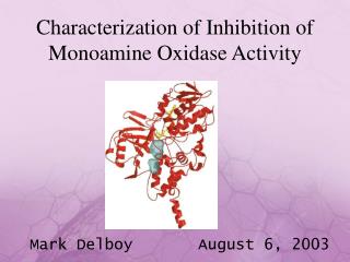 Characterization of Inhibition of Monoamine Oxidase Activity