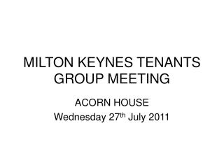 MILTON KEYNES TENANTS GROUP MEETING