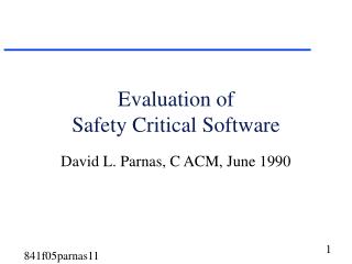 Evaluation of Safety Critical Software