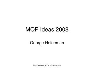 MQP Ideas 2008