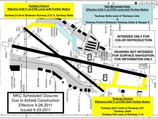 Taxiway Closure Effective 9/26/11 at 0700 Local until Further Notice