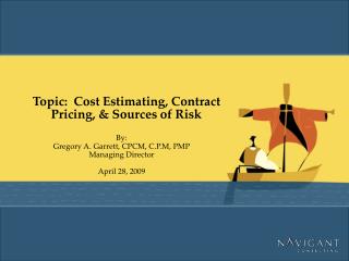 Topic: Cost Estimating, Contract Pricing, &amp; Sources of Risk