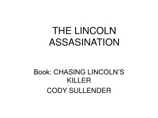 THE LINCOLN ASSASINATION