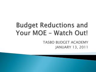 Budget Reductions and Your MOE – Watch Out!